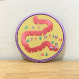 Pay Attention to Me patch by Julian Glander